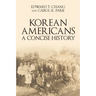 Korean Americans: A Concise History