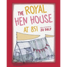 The Royal Hen House at 851