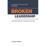 Career Strategy Under Broken Leadership: The Professional Operating System