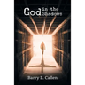 God in the Shadows: Finding God in the Back Alleys of Our Scary Lives