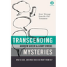 Transcending Mysteries: Who Is God, and What Does He Want from Us?