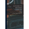 A Guide to Modern Cookery