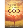 The wonderful works of God