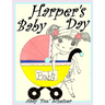 Harper's Baby Day