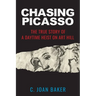 Chasing Picasso: The True Story of a Daytime Heist on Art Hill