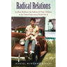 Radical Relations: Lesbian Mothers, Gay Fathers, and Their Children in the United States Since World War II