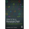 How to Be a Researcher: A strategic guide for academic success