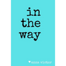in the way.