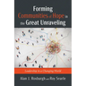Forming Communities of Hope in the Great Unraveling: Leadership in a Changing World