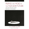 Filling the Hole in the Nuclear Future: Art and Popular Culture Respond to the Bomb