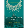 The Innkeeper's Wife: A Novel of Bertha Palmer and Gilded Age Chicago
