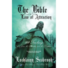 The Bible and the Law of Attraction: 99 Teachings of Jesus, the Apostles, and the Prophets
