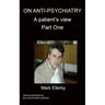 On Anti-Psychiatry Part One