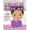 CECELIA SAYS NO when friendship and boundaries collide