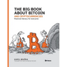 The Big Book about Bitcoin and Cryptocurrencies: Financial Literacy for Everyone