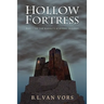 The Hollow Fortress: The Barrett O'Byrne Trilogy