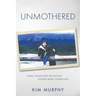 Unmothered