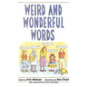 Weird and Wonderful Words