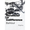 The Chronicler of Indifference