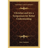 Christian and Jew a Symposium for Better Understanding