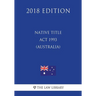Native Title Act 1993 (Australia) (2018 Edition)