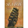 The Complete Exploits of the Notorious Sea Fox