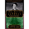 The Devil Soldier: The American Soldier of Fortune Who Became a God in China