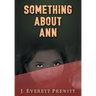 Something About Ann