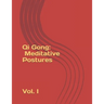 Qi Gong: Meditative Postures