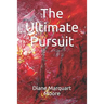 The Ultimate Pursuit