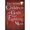 The Children of Gods and Fighting Men