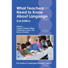 What Teachers Need to Know about Language