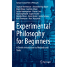 Experimental Philosophy for Beginners: A Gentle Introduction to Methods and Tools