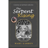 The Serpent Rising: a journey of spiritual seduction