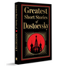 Greatest Short Stories of Dostoevsky (Deluxe Hardbound Edition)