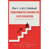 The CARE Method: Transformative Coaching for Every Generation: Transformative Coaching for Every Generation