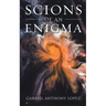 Scions of an Enigma