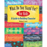 What Do You Stand For?: For Kids: A Guide to Building Character
