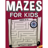 Mazes For Kids Ages 8-12: Fun and Challenging Maze Activity Book