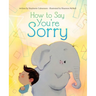 How to Say You're Sorry
