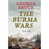 The Burma Wars: 1824-1886
