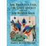 The Princess Fish, the Gold Locket and the Air-World Kids
