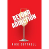 Beyond Addiction