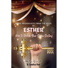Divine Wisdom Keys from the Book of Esther: How To Unlock Your Divine Destiny