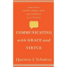 Communicating with Grace and Virtue