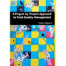A Project-by-Project Approach to Total Quality Management