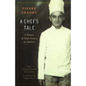 A Chef's Tale: A Memoir of Food, France, and America