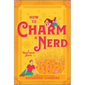 How to Charm a Nerd: A Spicy Fall Friends to Lovers Small Cozy Town Romance