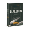 Dialed in: Reaching Your Full Capacity as a Man of God