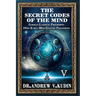 The Secret Codes of the Mind: German Classical Philosophy and 19th-Early 20th-Century Philosophy (Book V)